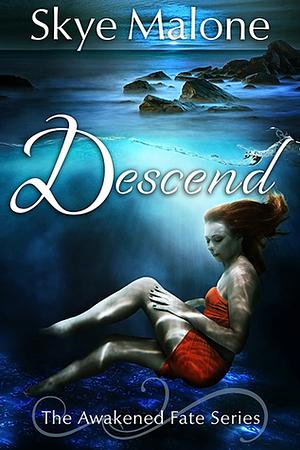 Descend by Skye Malone