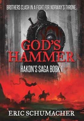 God's Hammer (Hakon's Saga Book 1) by Eric Schumacher