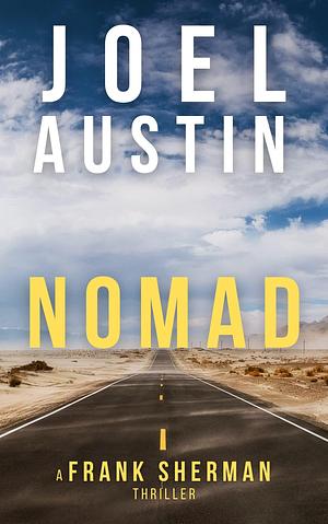 Nomad: A Frank Sherman Thriller by Joel Austin, Joel Austin