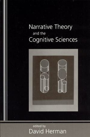 Narrative Theory and the Cognitive Sciences by David Herman