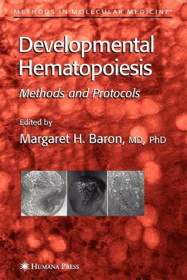 Developmental Hematopoiesis: Methods and Protocols by 