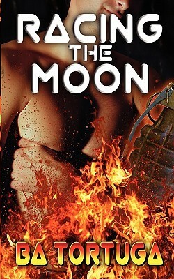 Racing the Moon by B.A. Tortuga