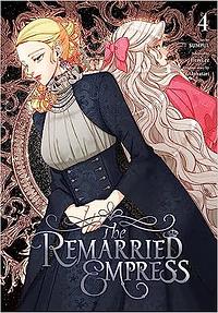 The Remarried Empress, vol. 4 by Alphatart, Chiho Christie