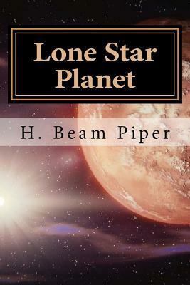 Lone Star Planet by John J. McGuire, H. Beam Piper
