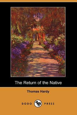 The Return of the Native (Dodo Press) by Thomas Hardy