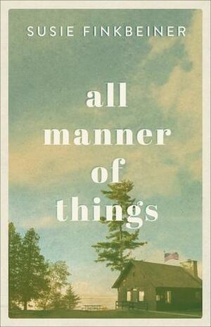 All Manner of Things by Susie Finkbeiner