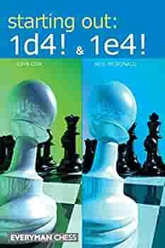 Starting Out: 1d4 And 1e4 by Neil McDonald, John Cox