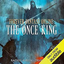 The Once King by Travis Bach, Rachel Aaron