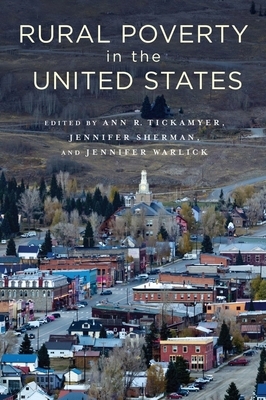 Rural Poverty in the United States by Ann Tickamyer, Jennifer Sherman, Jennifer Warlick