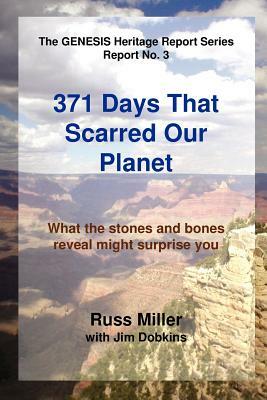 371 Days That Scarred Our Planet by Russ Miller, Jim Dobkins