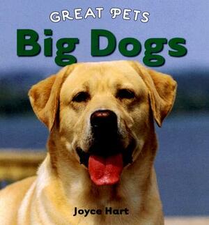 Big Dogs by Joyce Hart