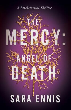 The Mercy: Angel of Death by Sara Ennis