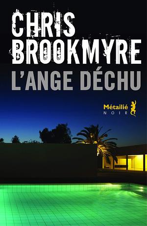 L'Ange déchu by Chris Brookmyre, Céline Schwaller