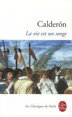 La Vie Est Un Songe by Pedro Calderón de la Barca, Antoine de Latour