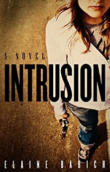 Intrusion: A Novel by Elaine Babich