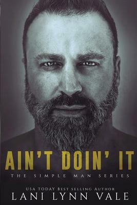 Ain't Doin' It by Lani Lynn Vale