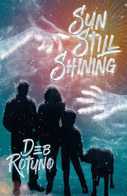 Sun Still Shining by Deb Rotuno