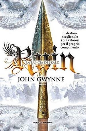 Ruin: La lancia di Skald by John Gwynne