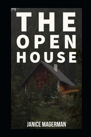 The Open House: A Suspense Thriller by Janice Magerman