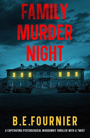 Family Murder Night by B.E. Fournier