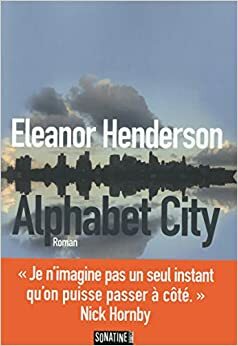 Alphabet City by Eleanor Henderson