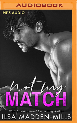 Not My Match by Ilsa Madden-Mills