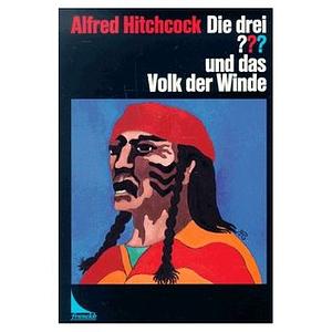 Die drei ??? und das Volk der Winde (Die drei Fragezeichen, #41). by Rose Estes