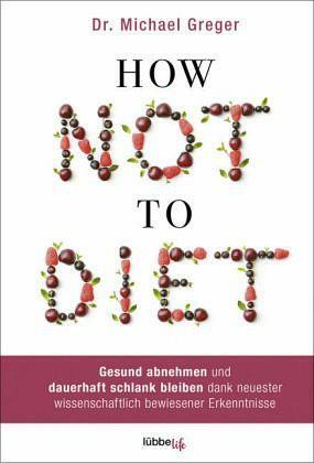 How not do diet by Michael Greger