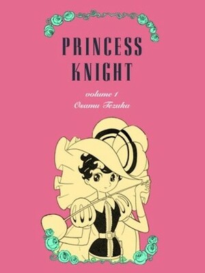 Princess Knight, Vol. 1 by Osamu Tezuka