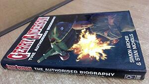 Gerry Anderson: The Authorised Biography by Stan Nicholls, Simon Archer