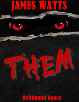 THEM by James Watts