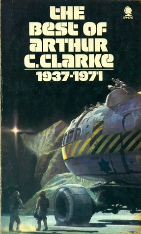 The Best Of Arthur C. Clarke: 1937-1971 by Arthur C. Clarke