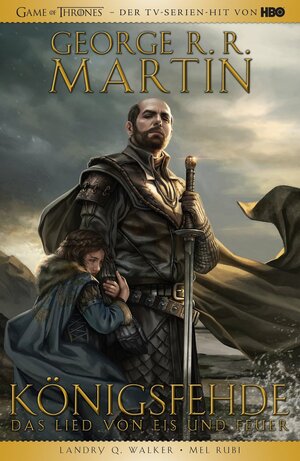 George R.R. Martins Game of Thrones - Königsfehde: Bd. 1 by Mel Rubi, George R.R. Martin, Kerstin Fricke, Landry Q. Walker