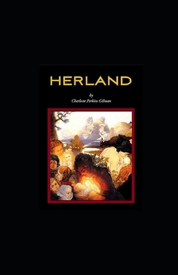 Herland illustrated by Charlotte Perkins Gilman