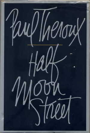 Half Moon Street by Paul Theroux