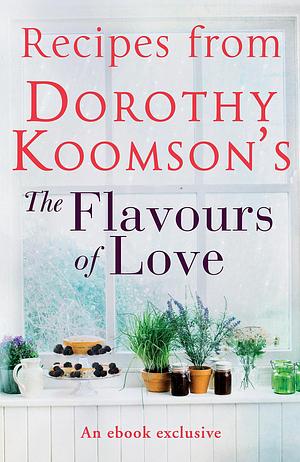 Recipes from Dorothy Koomson's Flavours of Love by Dorothy Koomson