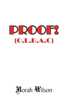 Proof!: (o.L.B.A.C) by Norah Wilson