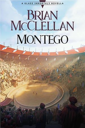 Montego by Brian McClellan
