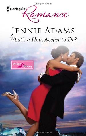 What's a Housekeeper to Do? by Jennie Adams