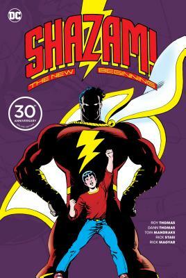 Shazam: A New Beginning 30th Anniversary Deluxe Edition by Roy Thomas