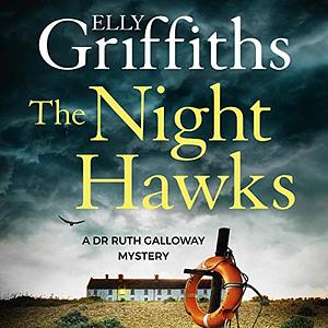 The Night Hawks by Elly Griffiths