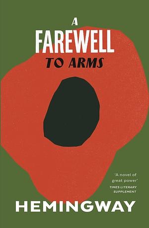 A Farewell to Arms by Ernest Hemingway