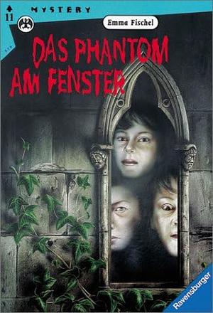 Das Phantom am Fenster by Emma Fischel