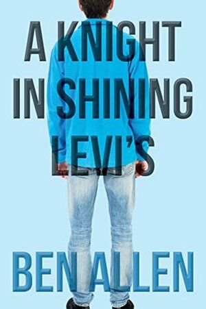 A Knight In Shinning Levi's by Ben Allen