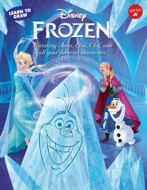 Learn to Draw Disney Frozen: Featuring Anna, Elsa, Olaf, and All Your Favorite Characters! by Walter Foster Jr. Creative Team