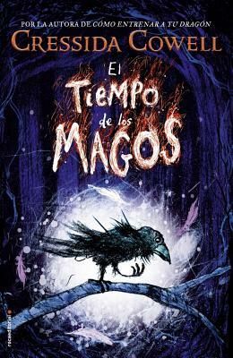 El Tiempo de Los Magos by Cressida Cowell