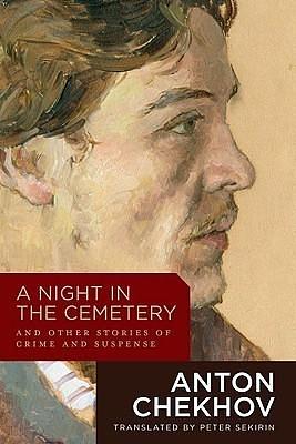 A Night in the Cemetery by Anton Chekhov, Peter Sekirin