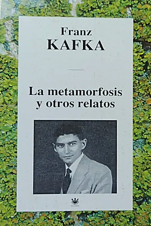 La metamorfosis y otros relatos by Franz Kafka