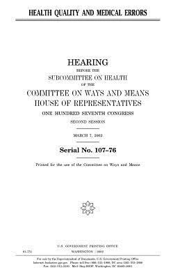 Health quality and medical errors by United States Congress, Committee On Ways and Means, United States House of Representatives