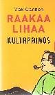 Raakaa lihaa : kultapainos by Max Cannon